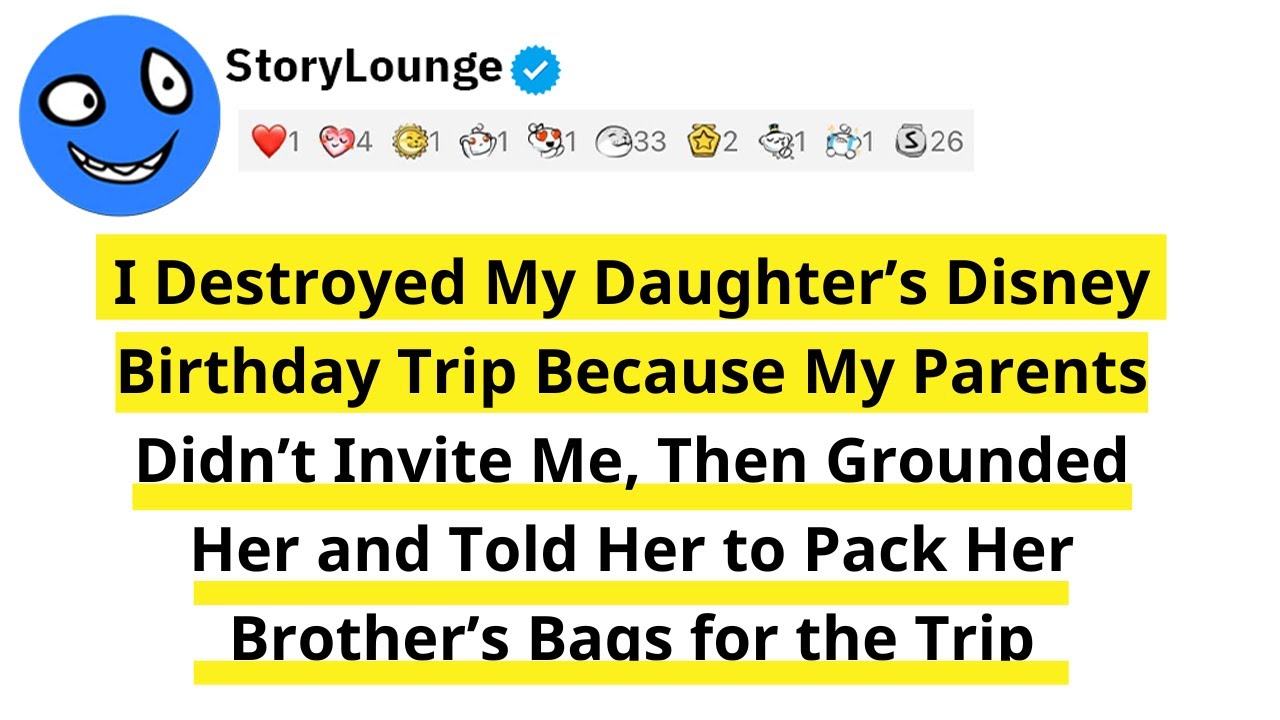 I Destroyed My Daughter’s Disney Birthday Trip Because My Parents Didn’t Invite Me Then Grounded Her