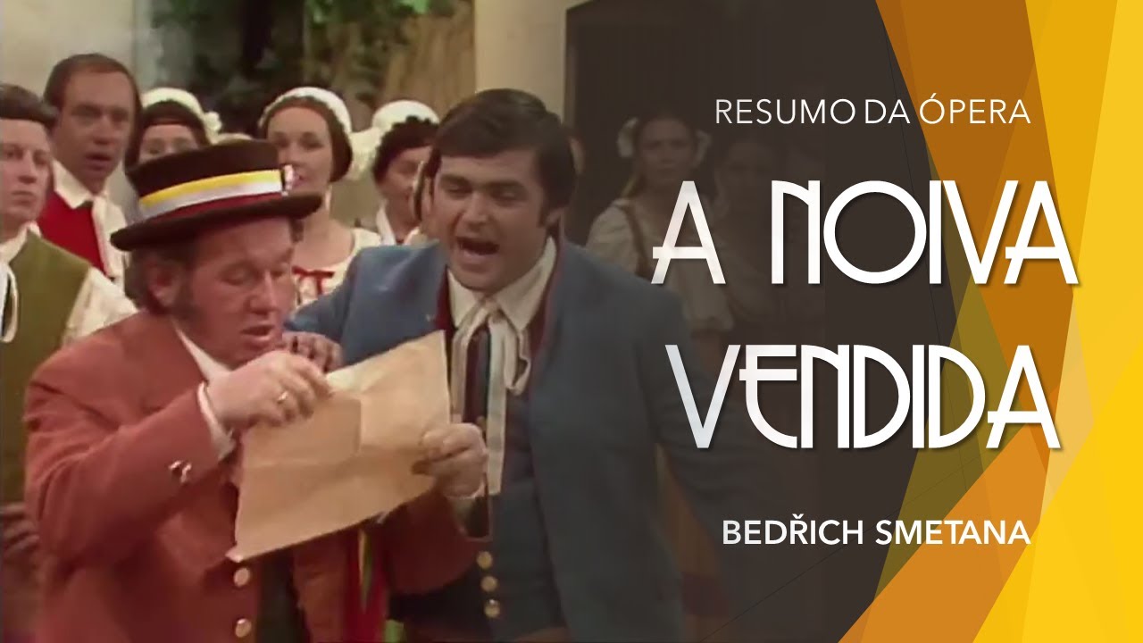 Resumo da &oacute;pera: A Noiva Vendida, de Bedřich Smetana