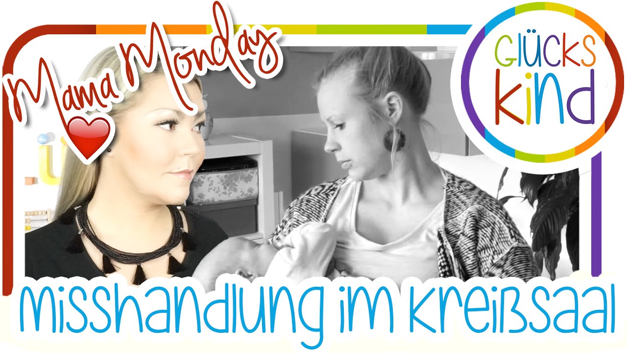 Geburtsbericht | Misshandlung im Kreißsaal | #Mamamonday | Das Glückskind