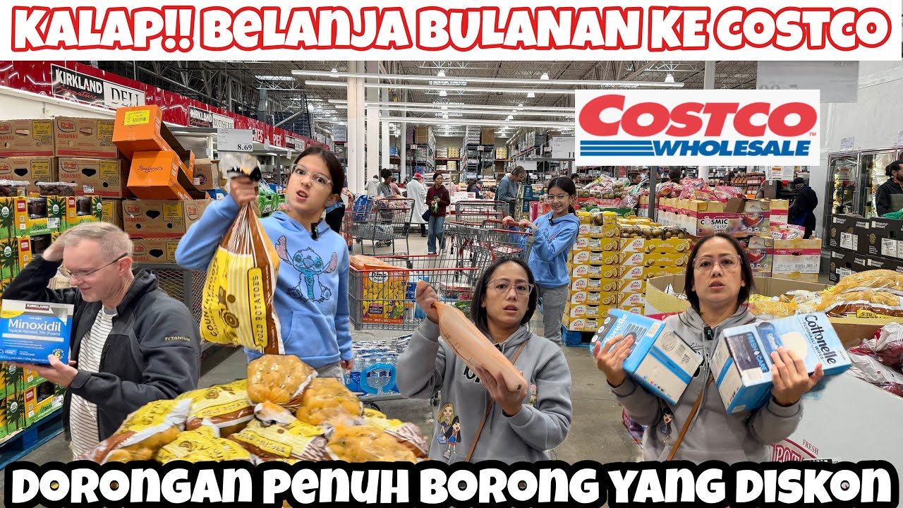 KALAP!! BELANJA BULANAN KE COSTCO WHOLESALE SEDORONGAN ATAS BAWAH PENUH BARANG DAPUR DAN LAINNYA