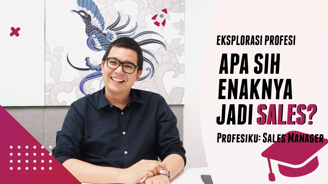 Ternyata Jadi Sales Itu Menyenangkan! - Wawancara Sales Manager P&G Indonesia