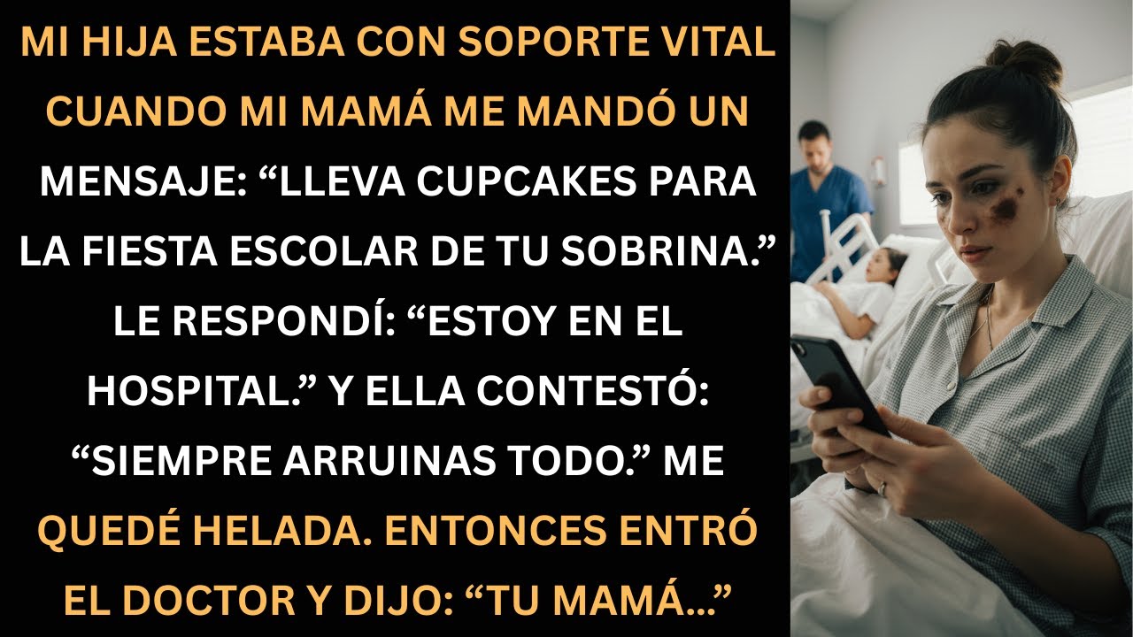 Mi hija estaba en el hospital y mi mamá solo me pidió cupcakes.
