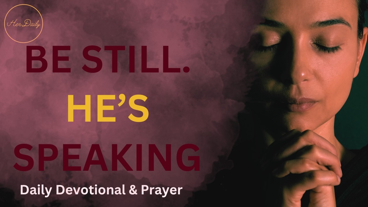 The Power of Stillness: Hearing God in the Silence (Daily Devotional & Prayer)