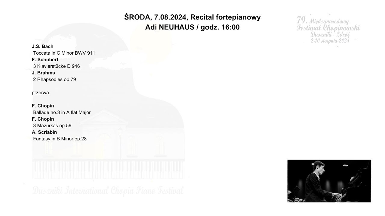 Adi NEUHAUS - 79. MIĘDZYNARODOWY FESTIWAL CHOPINOWSKI | Duszniki