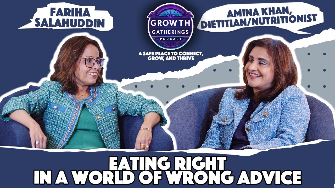 Eating Right in a World of Wrong Advice | Amina Khan | Growth Gatherings by Fariha Salahuddin