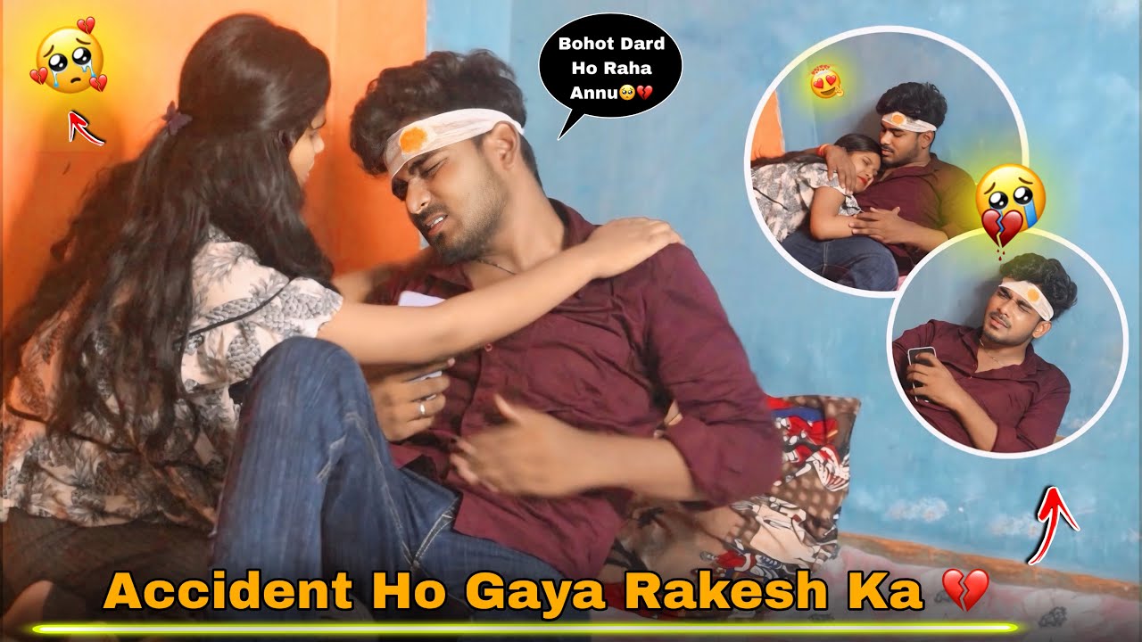 Rakesh Ka Hua Accident 🥺😭|| Accident Prank On Annu She Is Cried 💔😢|| #prankvideo || MrRakeshVlogs06