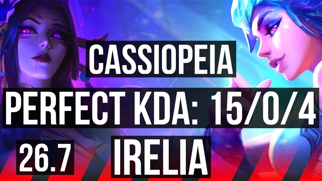 CASSIOPEIA vs IRELIA (TOP) | Perfect KDA: 15/0/4 | EUW Diamond | 26.7