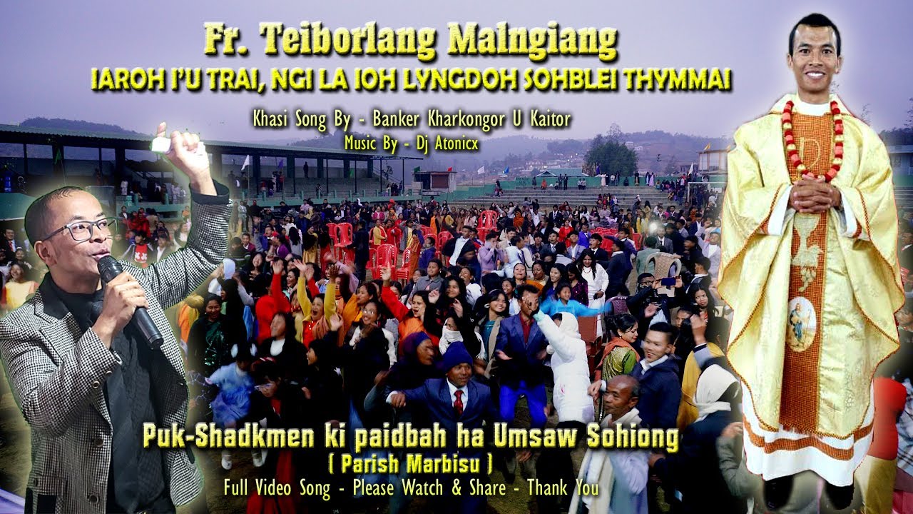 Fr. Teiborlang Malngiang || Khasi Song By Banker Kharkongor || Iaroh I'u Trai || Ha Umsaw Sohiong