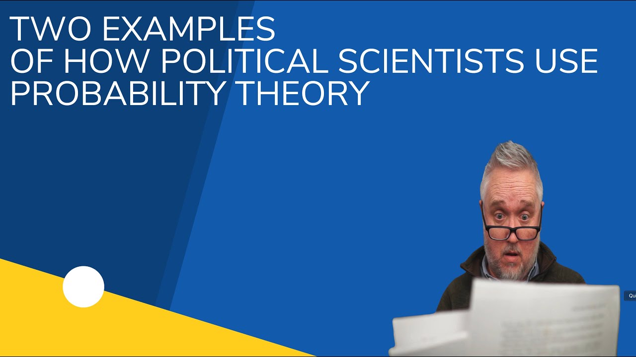 Two examples of how political scientists use probability theory
