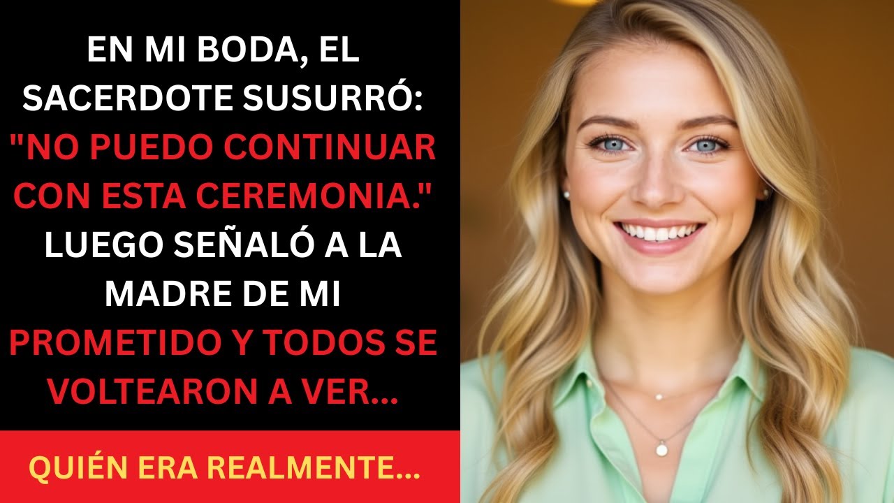 “No Puedo Continuar Esto”, Dijo El Sacerdote. Luego Señaló A La Madre De Mi Prometido Y Todos Se....