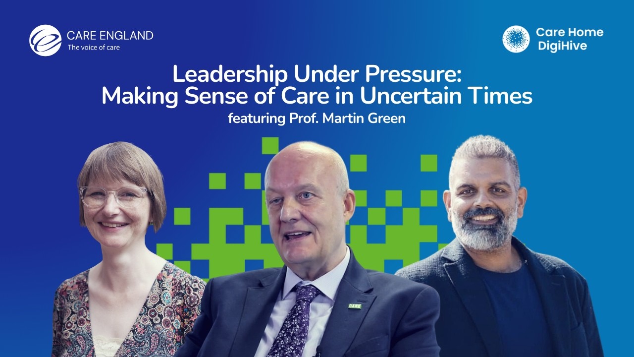 Leadership Under Pressure: Making Sense of Care in Uncertain Times with Professor Martin Green OBE