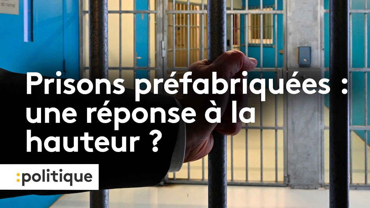 Prisons préfabriquées : une réponse à la hauteur ?
