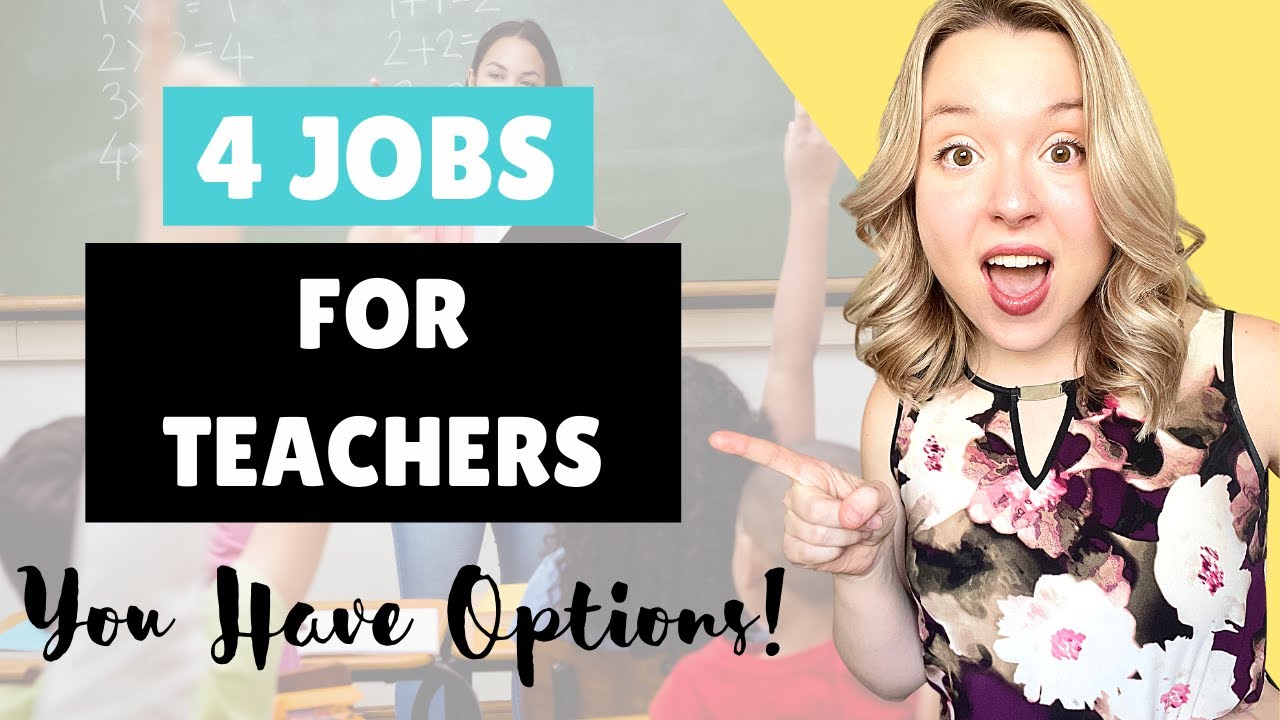 Other Jobs for Teachers: What should you do With Your Teaching Degree