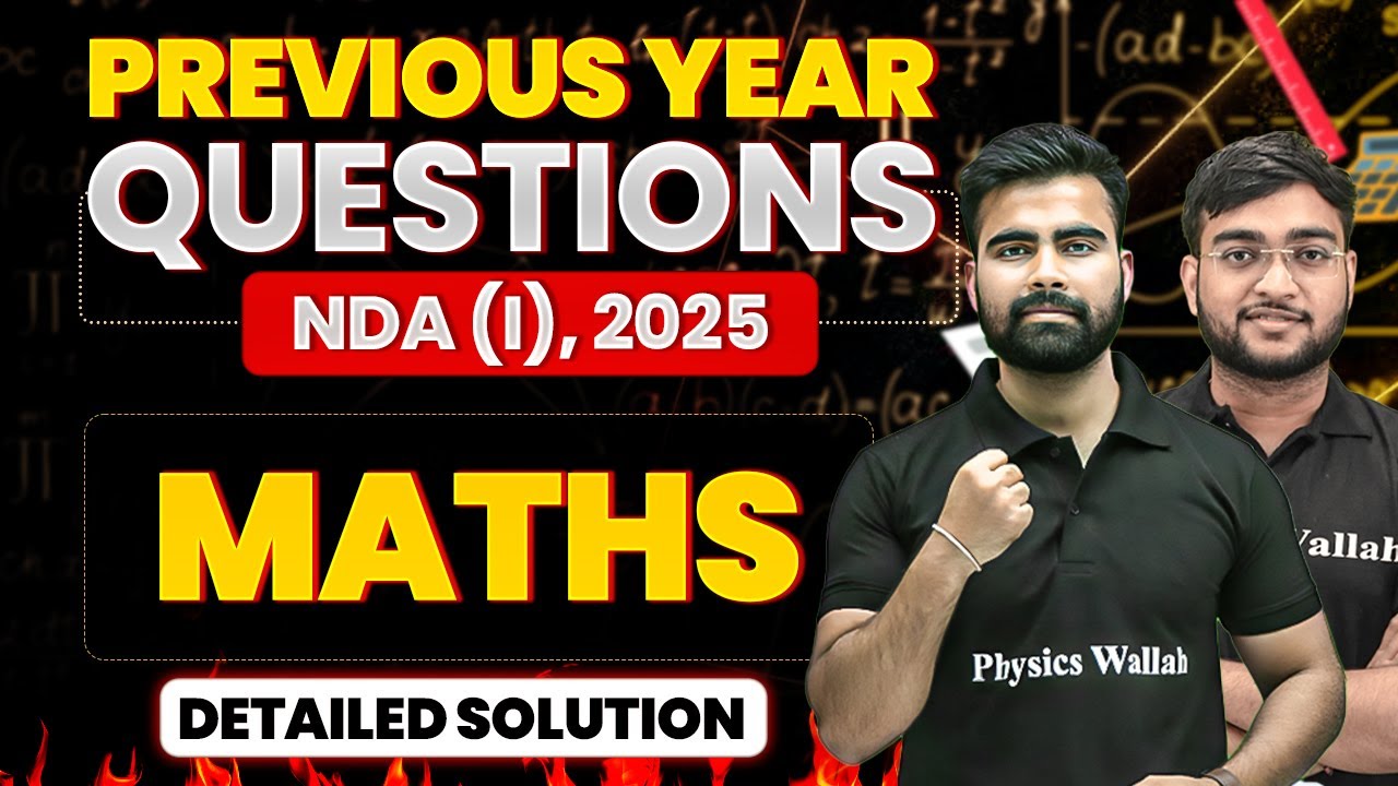 NDA Maths: Maths PYQ For NDA 1 2025 | NDA Maths PYQ | NDA Maths Previous Year Question | NDA PYQ