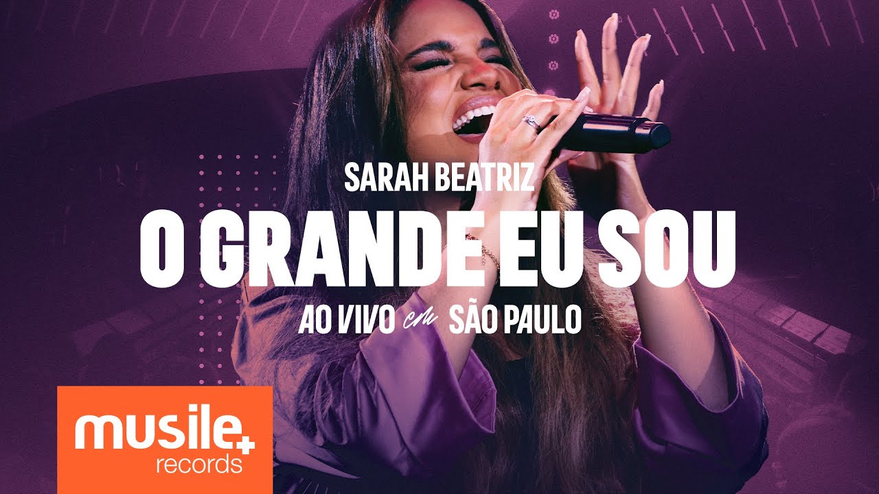 Sarah Beatriz &ndash; O Grande Eu Sou (Ao Vivo)