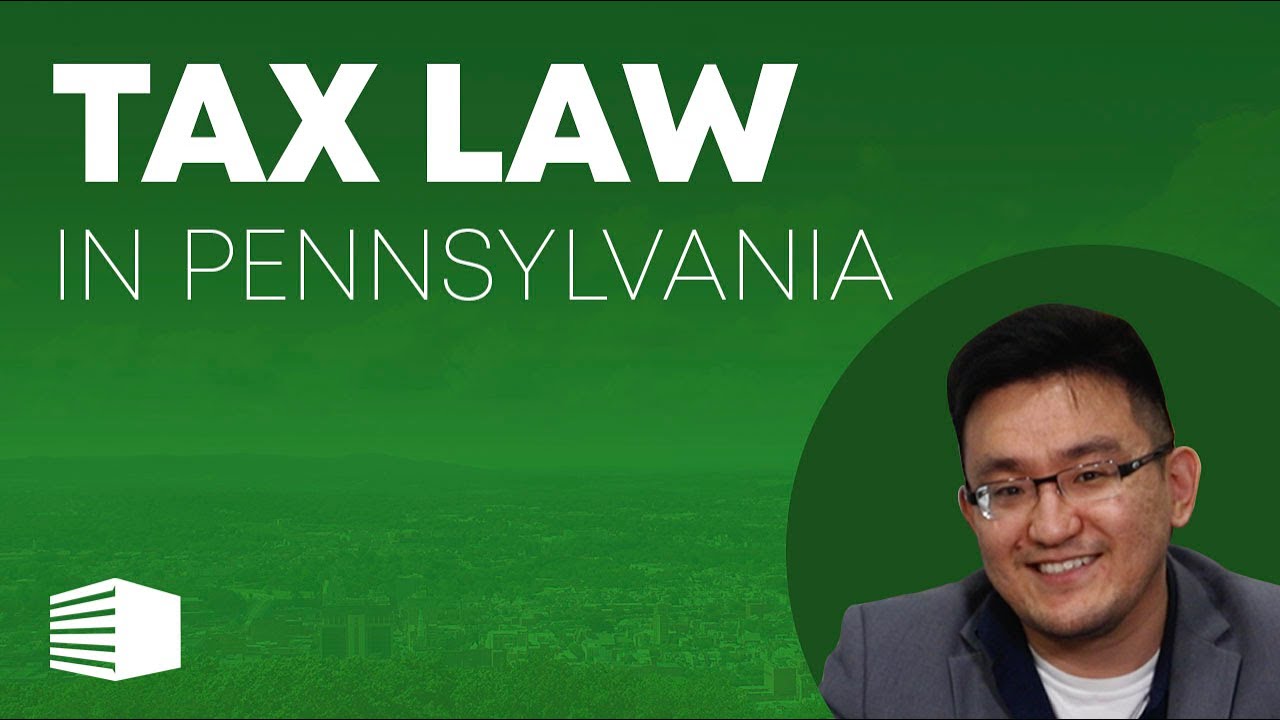 An Overview of Tax Law in Pennsylvania