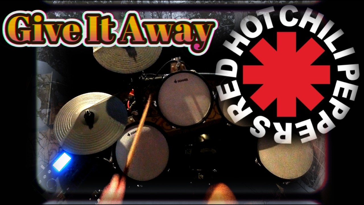 Red Hot Chili Peppers - Give It Away (Drum Cover)