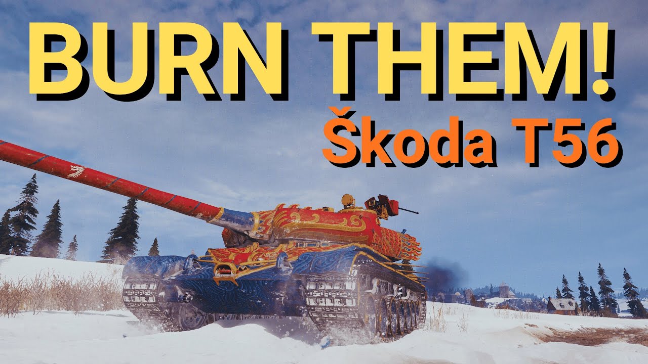 Škoda T56: Fire dragon with lethal clip | WoT Replay