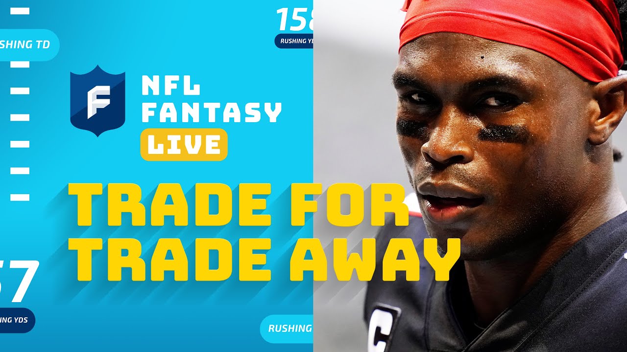 Players to Trades For & Trade Away | NFL Fantasy Live