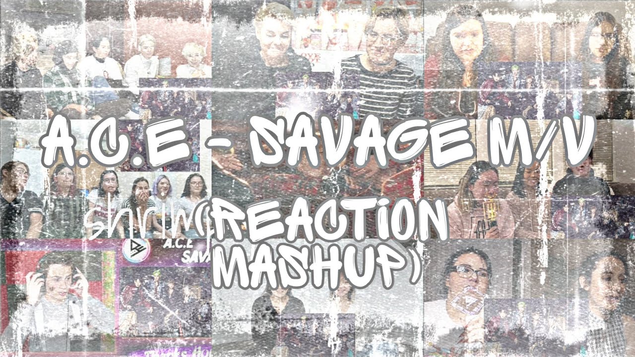 A.C.E (에이스) - 삐딱선 (SAVAGE) M/V – REACTION MASHUP