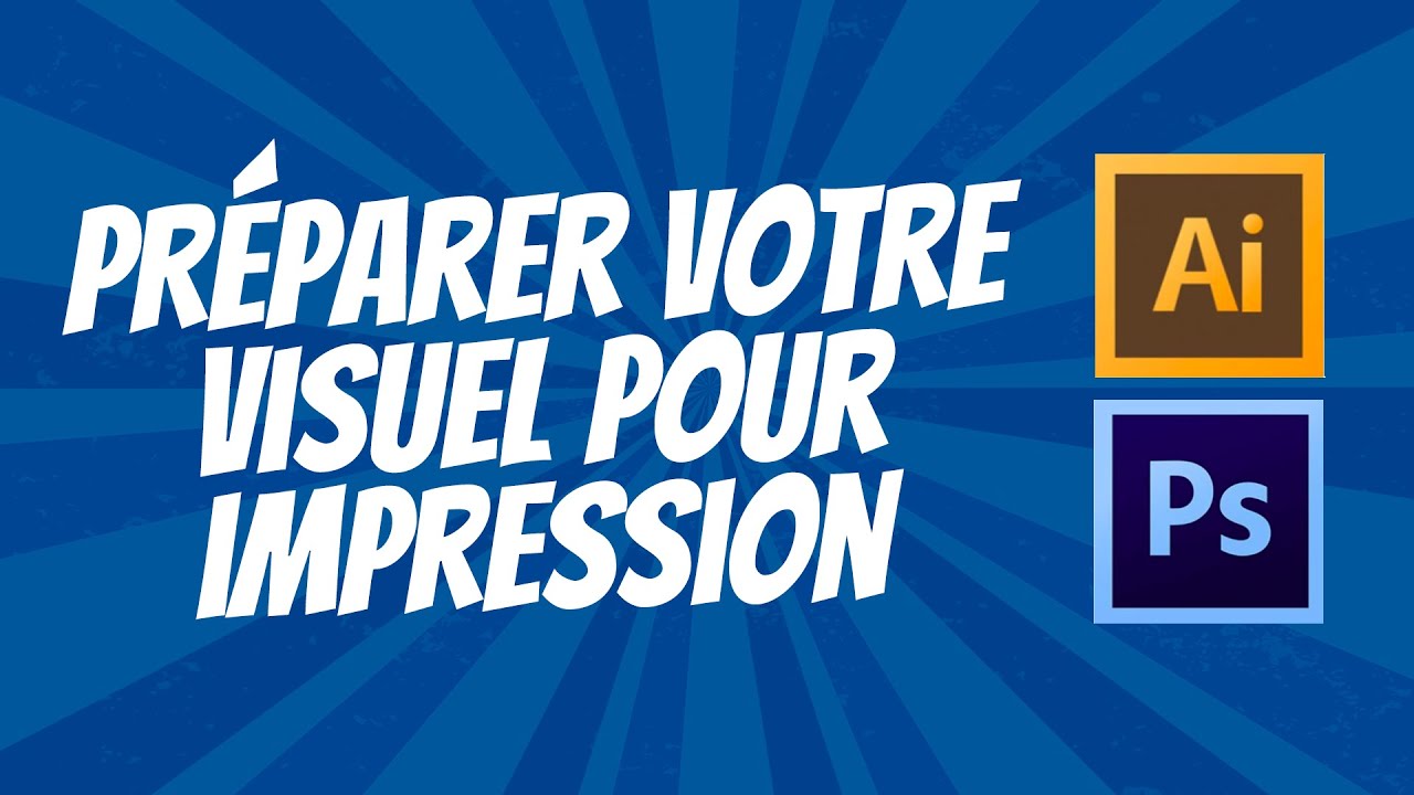 Préparation de fichier pour impression ILLUSTRATOR & PHOTOSHOP