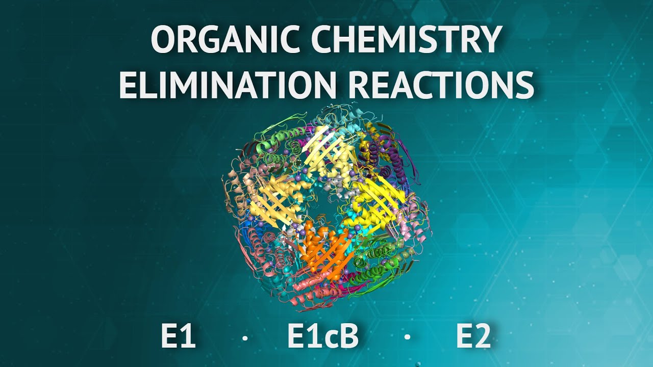 Elimination Reactions | Organic Chemistry | Lecture Full | ChemU