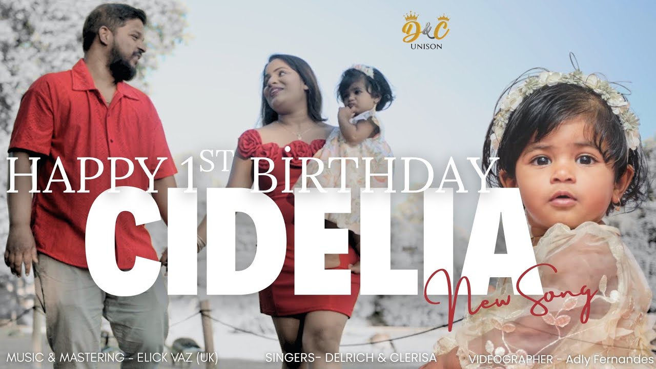 HAPPY 1st  BIRTHDAY CIDELIA ANGENICA FERNANDES || 02/06/2025||| Ft.Delrich & Clerisa ||#Konkani song