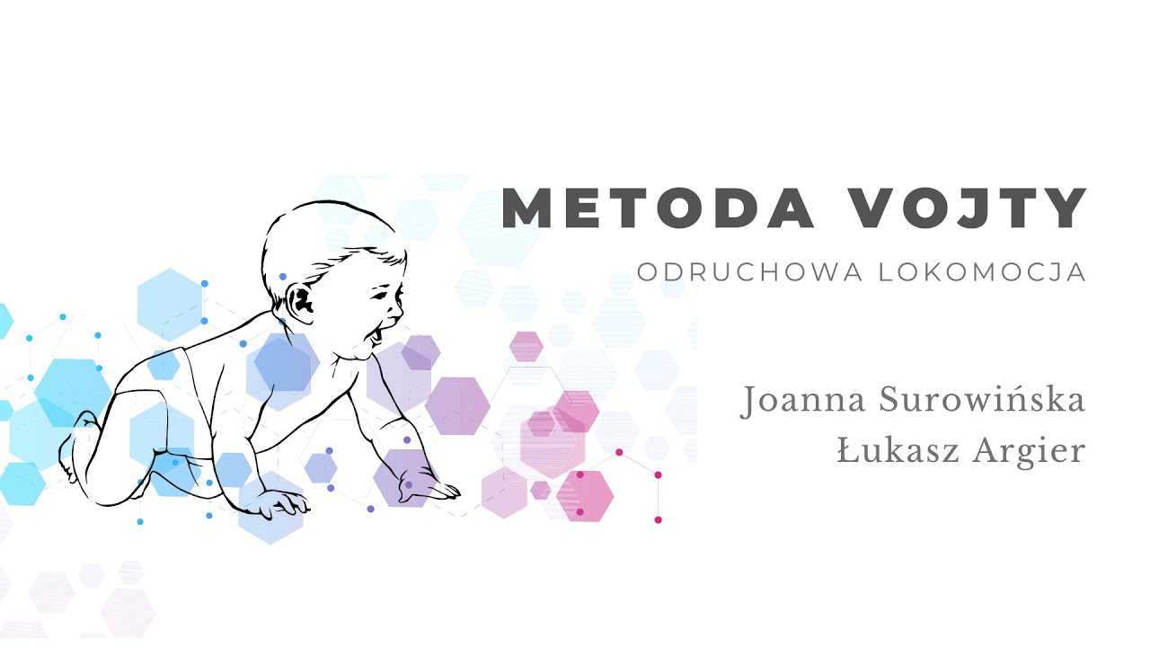 Metoda Vojty. Odruchowa lokomocja. Joanna Surowińska i Łukasz Argier
