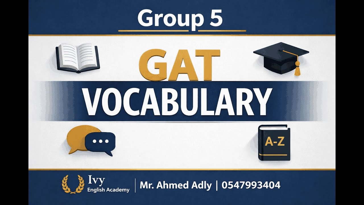 GAT — Высокочастотная лексика (Группа 5) | Ivy English Academy | Г-н Ахмед Адли