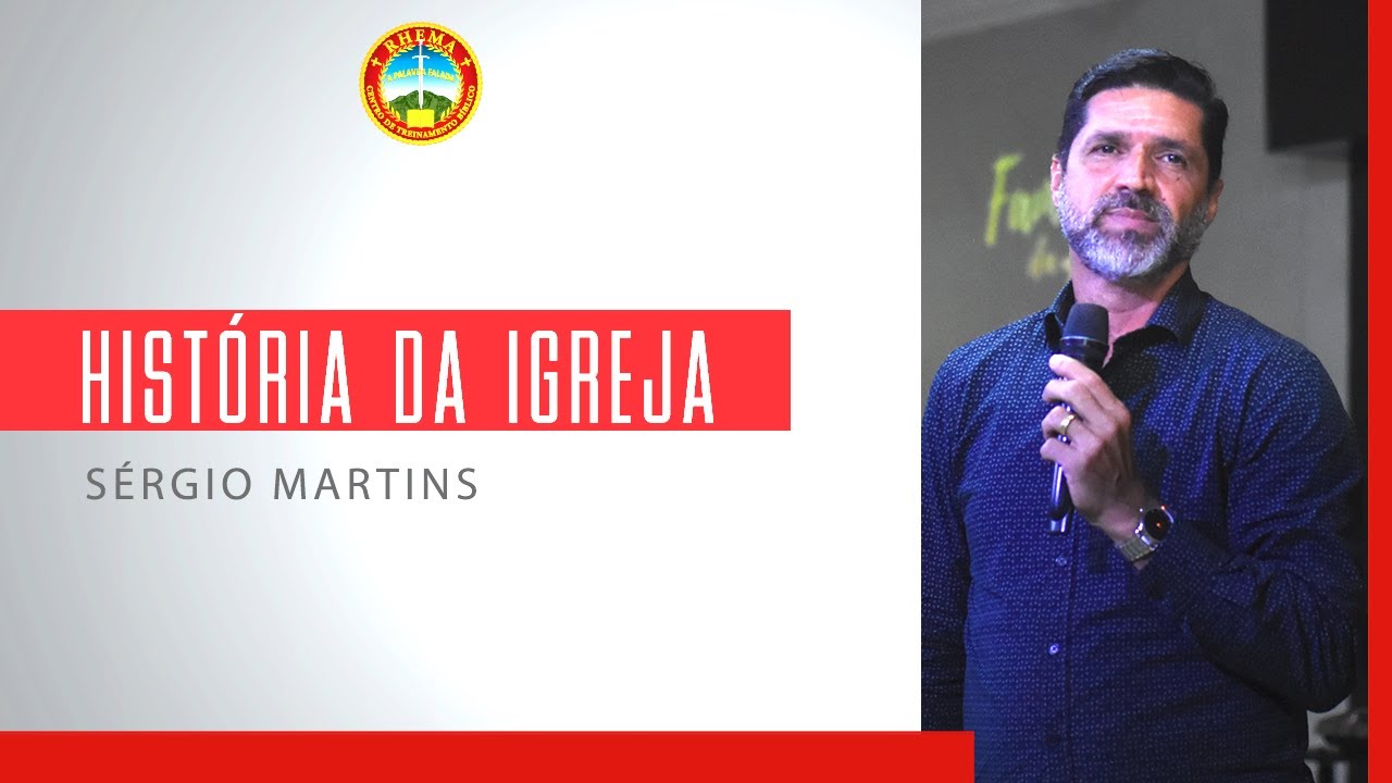 Experiência RHEMA | História da Igreja | Sérgio Martins | 23.02.2023