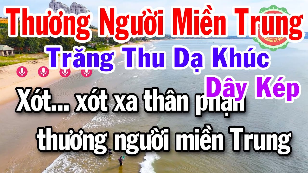 Karaoke Thương Người Miền Trung - Trăng Thu Dạ Khúc Dây Kép