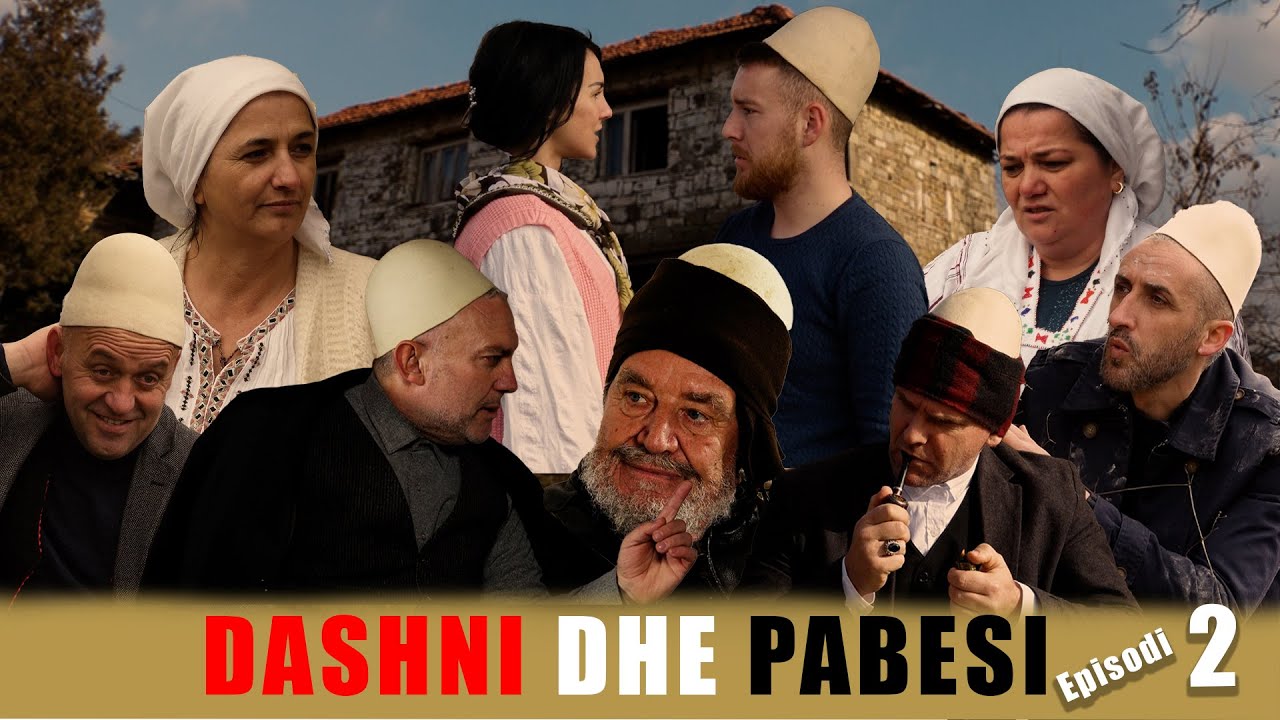 Dashni dhe Pabesi - Episodi 2  (Tregime të vjetra)