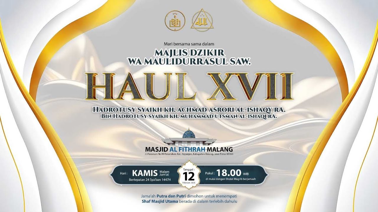 LIVE STREAMING HAUL XVII HADRATUSY SYAIKH KH. ACHMAD ASRORI AL ISHAQY RA. MASJID AL FITRAH MALANG