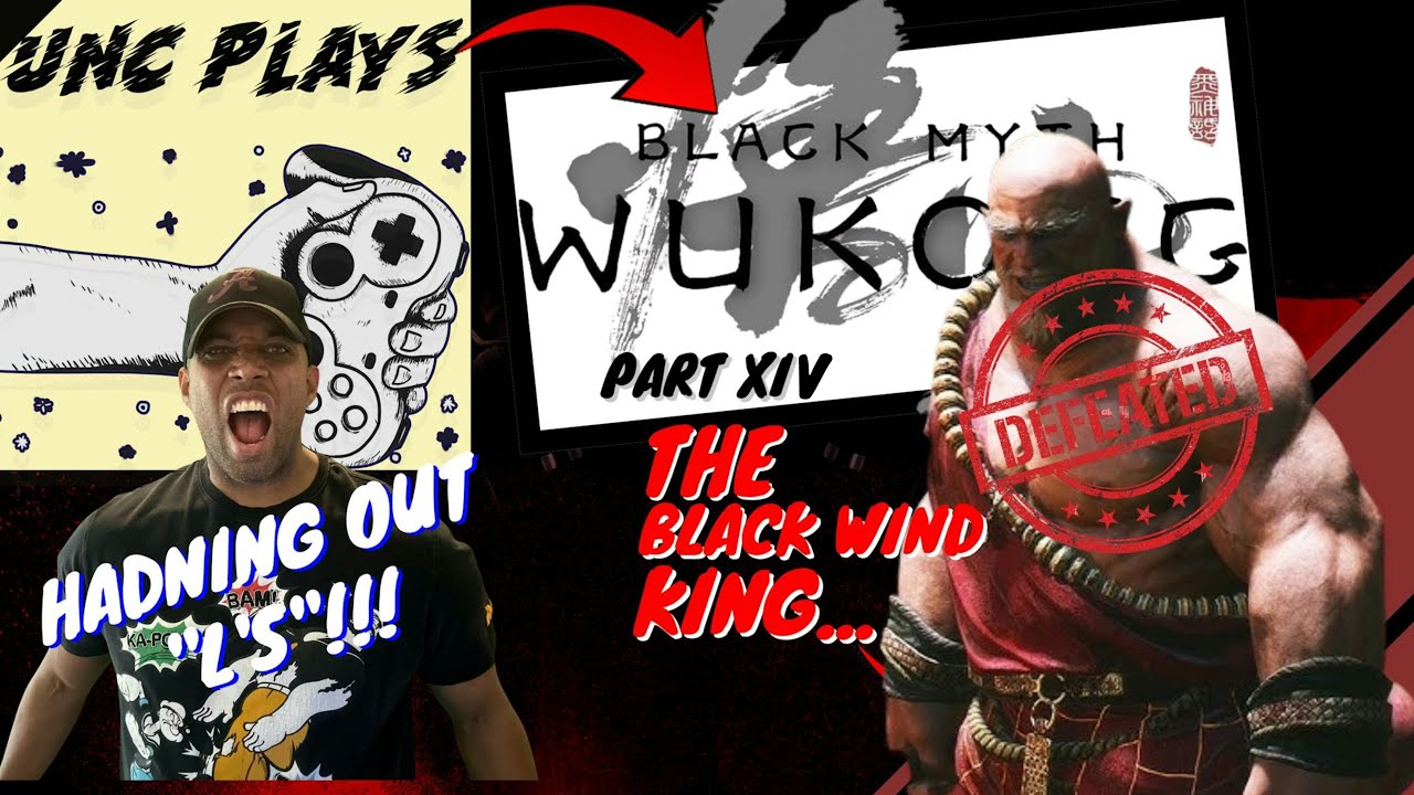 SIT DOWN!!! Black Wind King is FINALLY DEFEATED! UNC Plays Black Myth WuKong: Part XIV