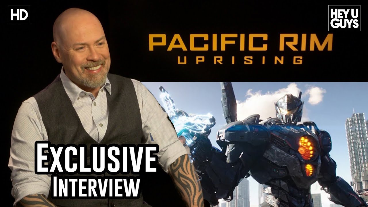Director Steven S. DeKnight - Pacific Rim Uprising Exclusive Interview