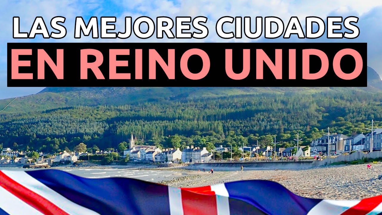 Las mejores ciudades para vivir en Reino Unido 🇬🇧 Ventajas y desventajas