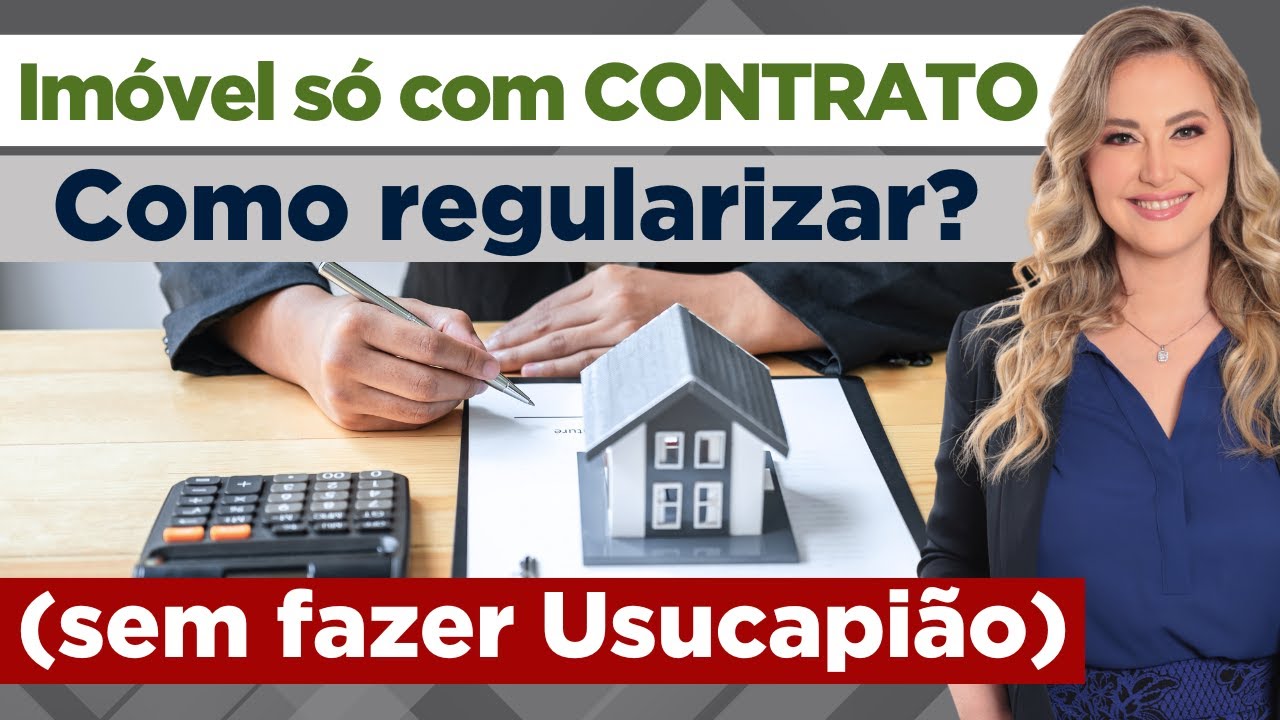 SÓ TENHO O CONTRATO DE COMPRA E VENDA! COMO REGULARIZAR O IMÓVEL?