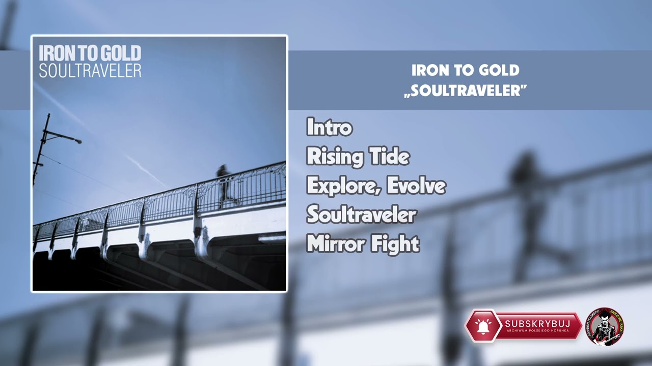 Iron To Gold &ndash; Soultraveler (2012 r.)