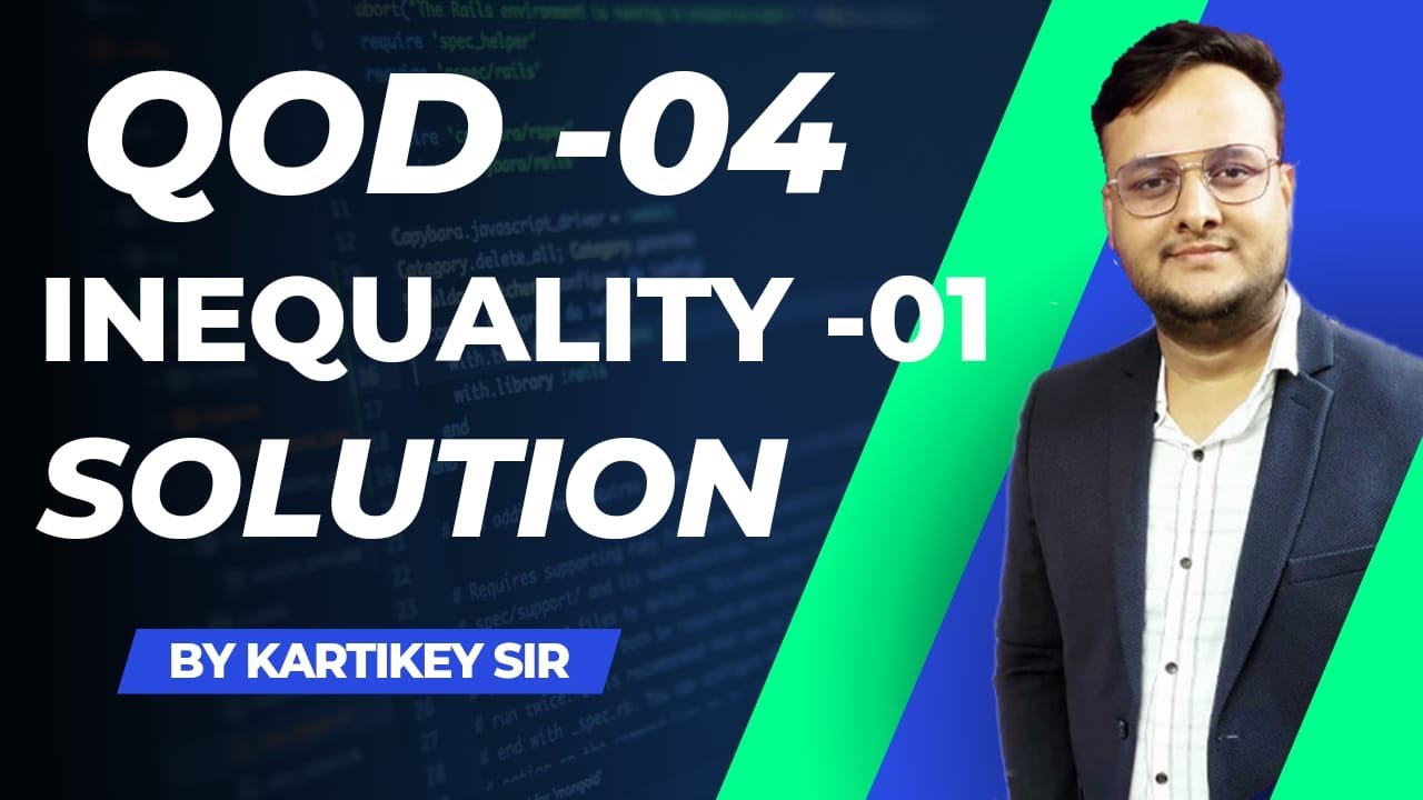 Inequality 01 Solution | QOD-04 | FREE TEST SERIES | NIMCET | CUET | IIT-JEE | 11th Maths #nimcet