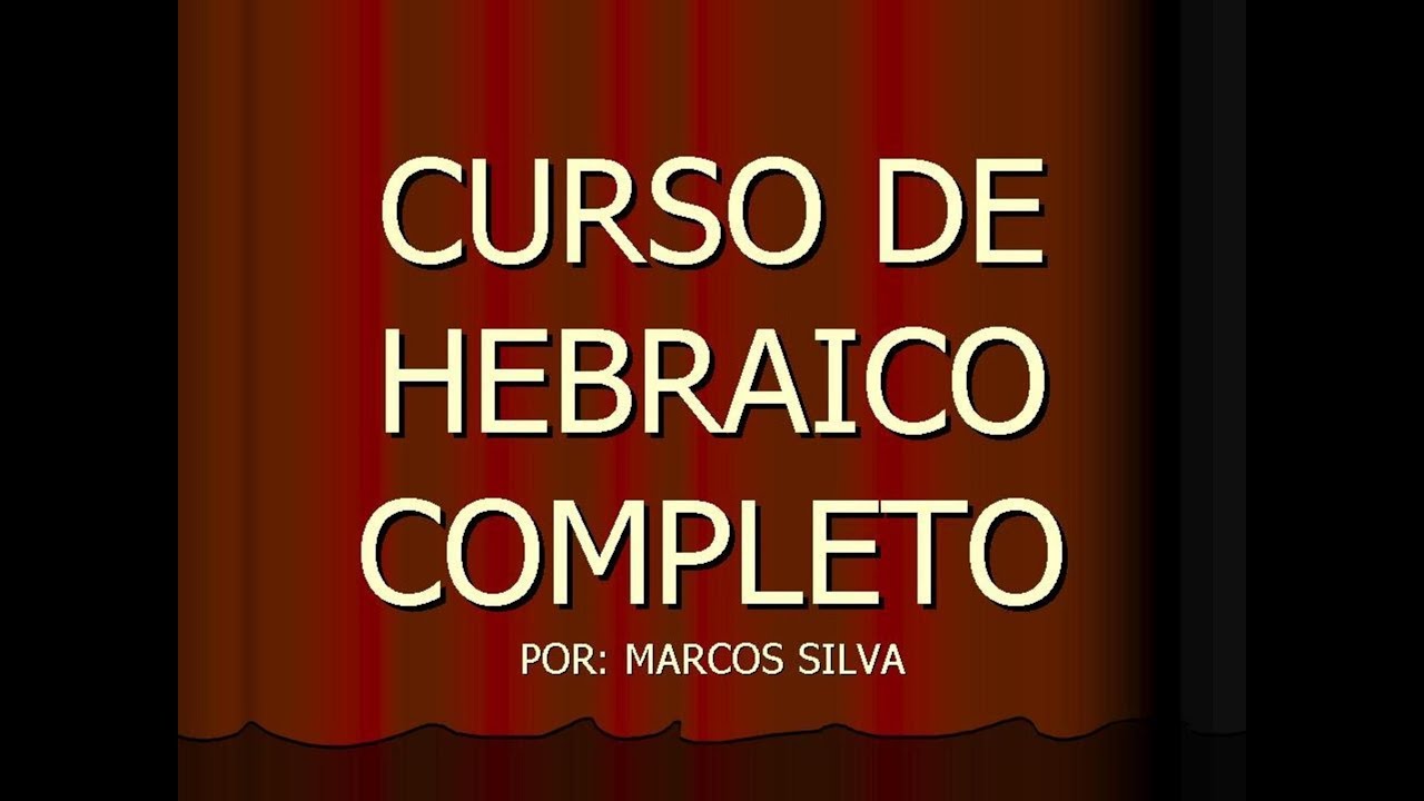 CURSO DE HEBRAICO COMPLETO - LIÇÃO 38 - VERBOS - TEMPO PASSADO - GRUPO LÂMED HÊ