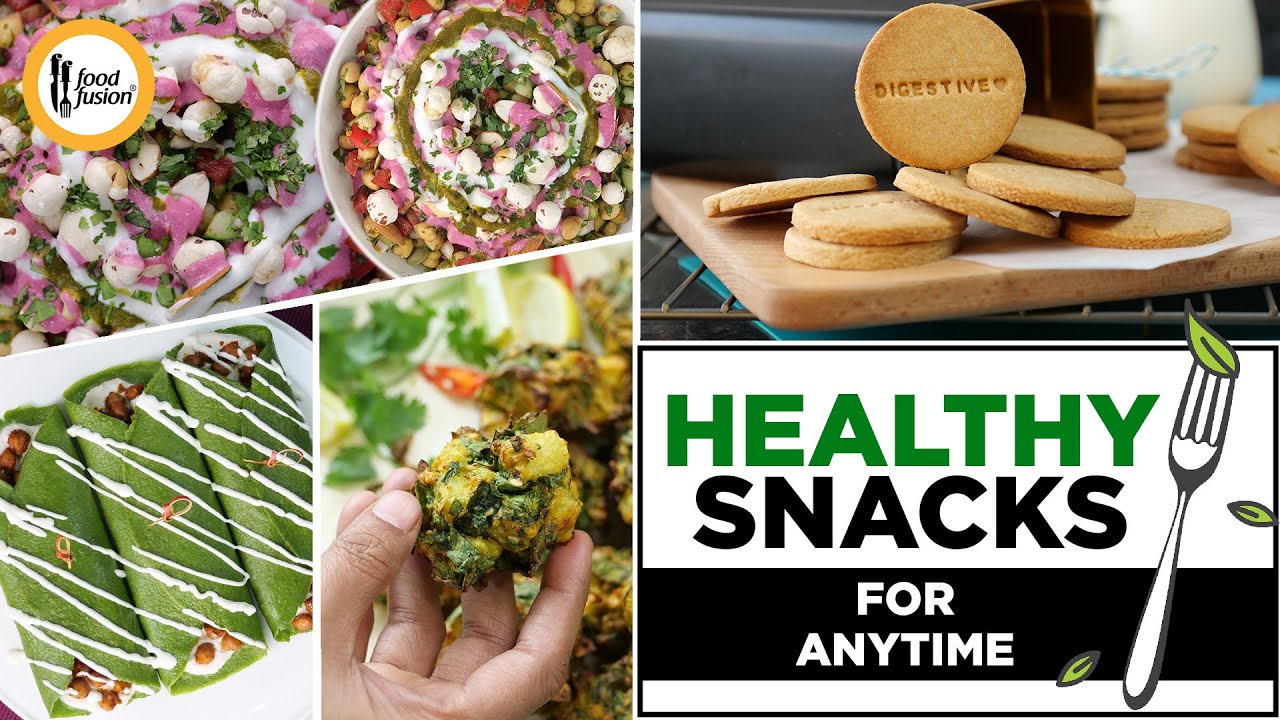 Healthy Snacks for Anytime by Food Fusion