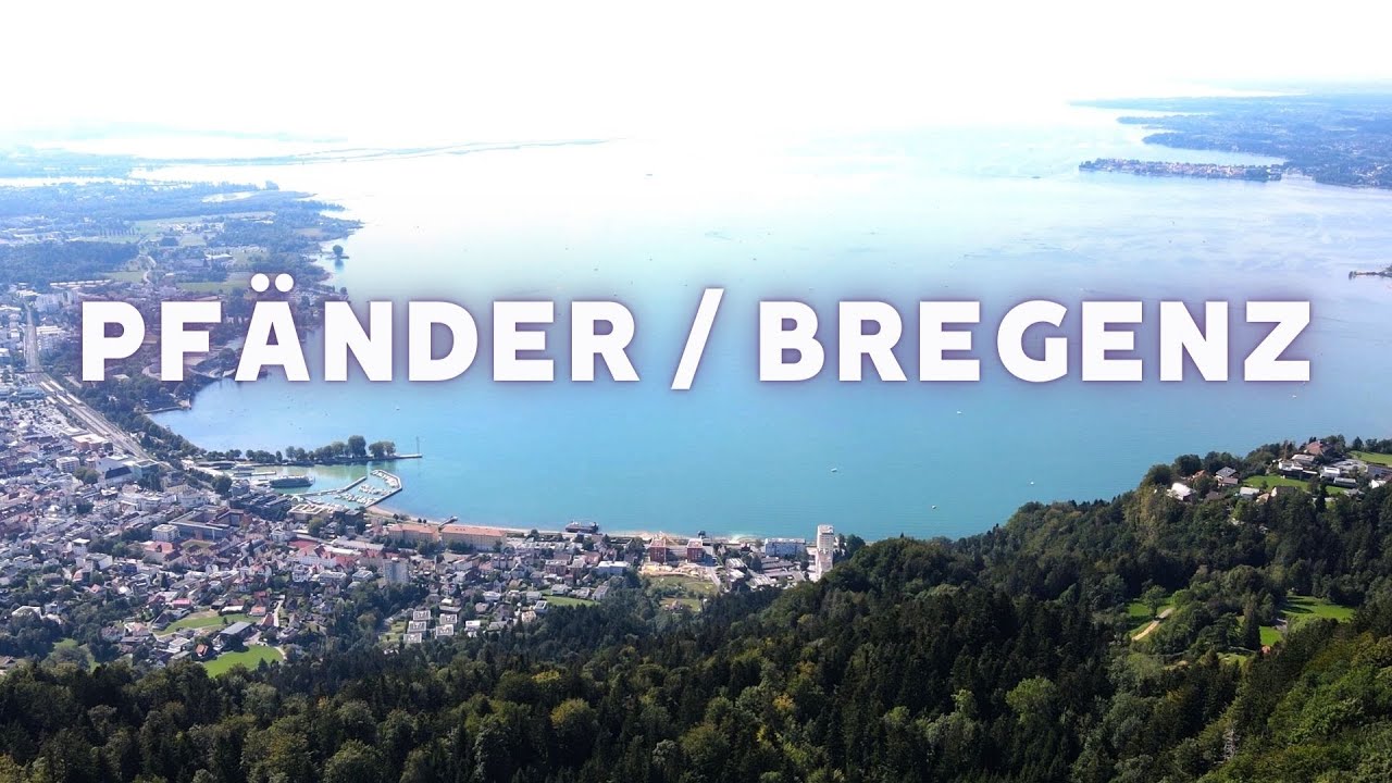PFÄNDER - BREGENZ -  die beste Aussicht am Bodensee - Top Reiseziele in Österreich - #13