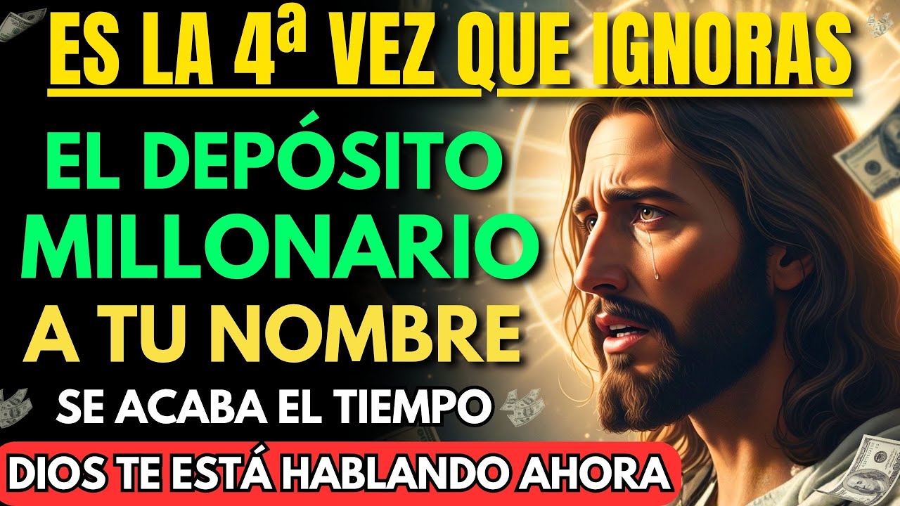DIOS DICE: ES LA 4ª VEZ QUE IGNORAS EL DEPÓSITO MILLONARIO A TU NOMBRE — QUEDA 1 MINUTO PARA RECIBIR