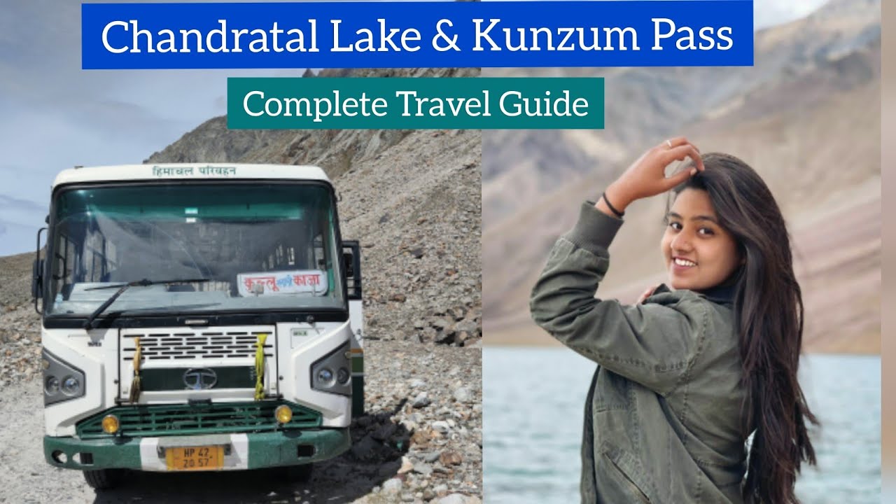 Manali to Chandratal & Kunzum Pass by HRTC Bus in October 2021 : Complete Guide by Heena Bhatia
