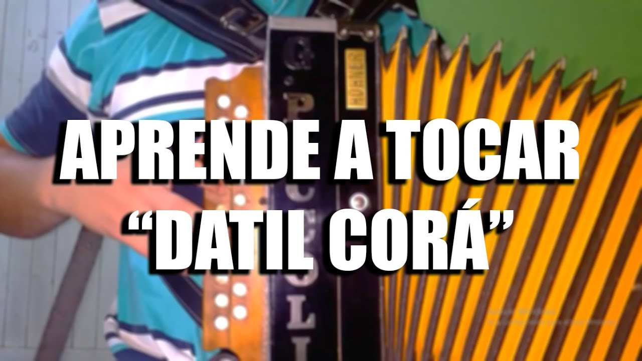 Datil Corá | Tutorial de acordeón #82.