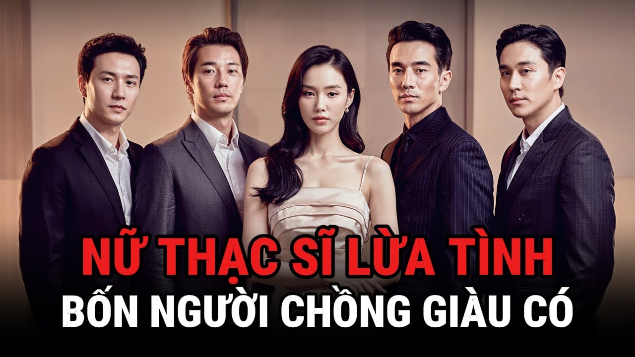 Nữ Thạc Sĩ Lừa Tình 4 Người Chồng Giàu Có Dẫn Đến Cái Chết - Kỳ Án Trung Quốc