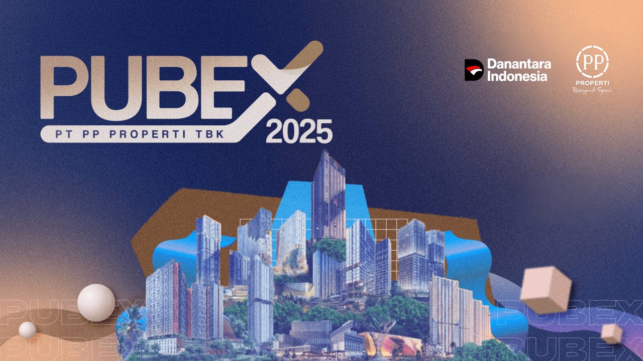 Public Expose (PUBEX) Live 2025 - PT PP Properti Tbk (PPRO)
