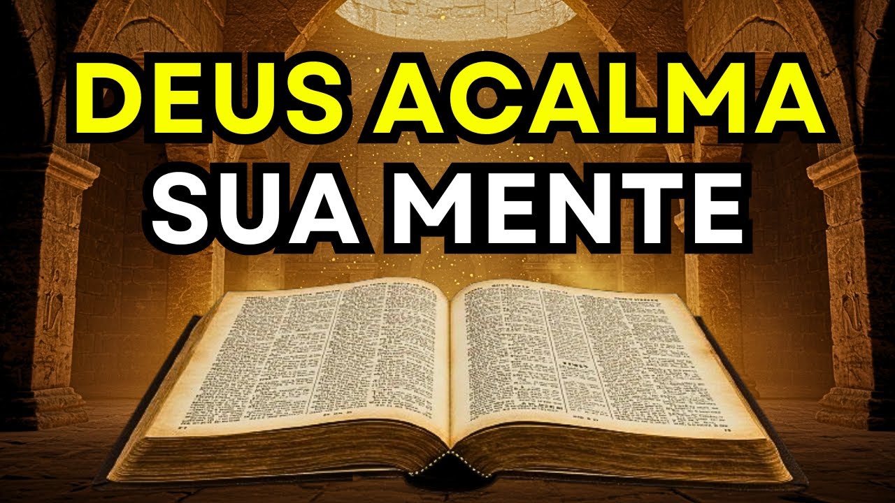 Deus Vai Acalmar Sua Mente Que Não Para - Ore Isso Agora e Descanse