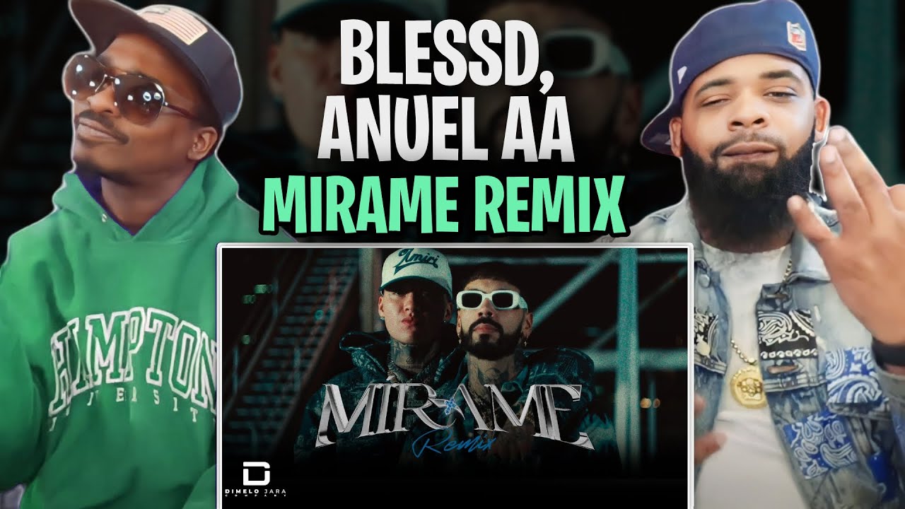 BLESSD ❌ ANUEL AA | MIRAME REMIX (VIDEO OFICIAL) REACT