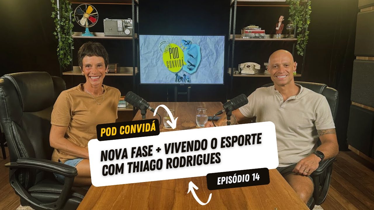 Movimento que Transforma: a nova fase do Vivendo o Esporte com Thiago Rodrigues | PODConvidá #14